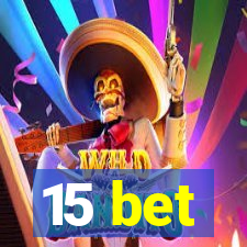 15 bet